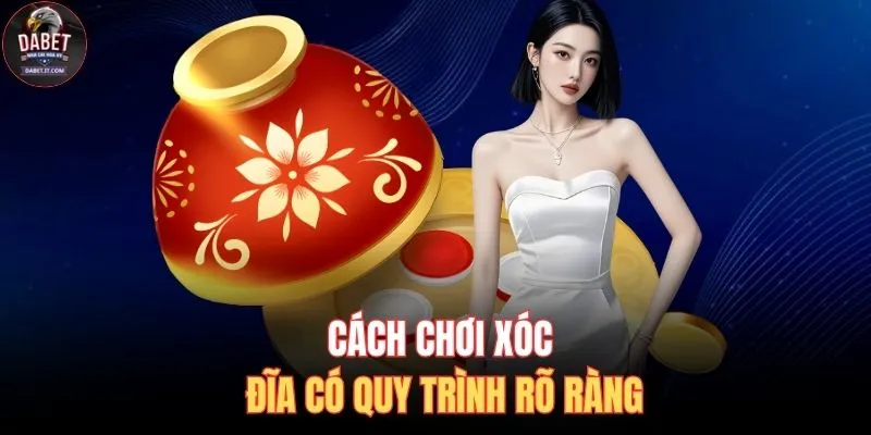 Cách Chơi Xóc Đĩa - Kiến Thức Cơ Bản Nên Biết Tại DABET 2 Cách chơi xóc đĩa có quy trình rõ ràng