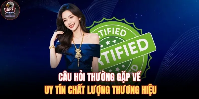 Câu Hỏi Thường Gặp 1 Câu hỏi thường gặp về uy tín chất lượng thương hiệu