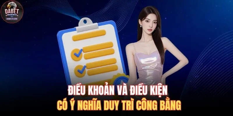 Điều Khoản Và Điều Kiện 1 Điều khoản và điều kiện có ý nghĩa duy trì công bằng